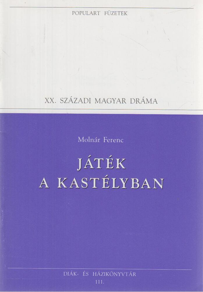 Molnár Ferenc - Játék a kastélyban