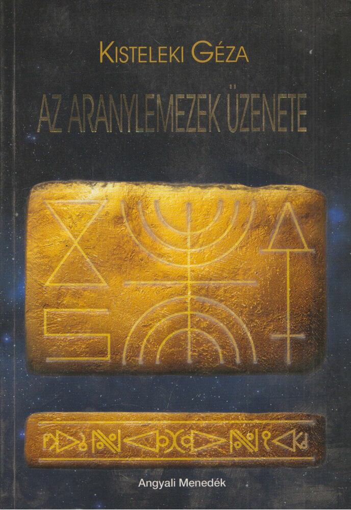 Kisteleki Géza - Az aranylemezek üzenete