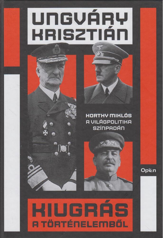 Ungváry Krisztián - Kiugrás a történelemből