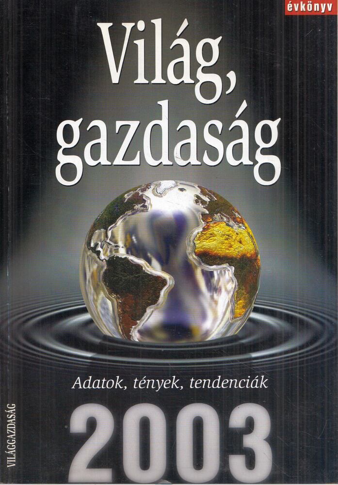 Bánki András - Világ, gazdaság Évkönyv 2003