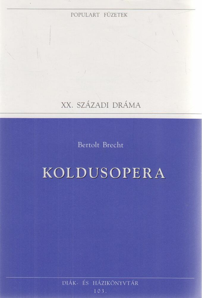 Brecht, Bertolt - Koldusopera