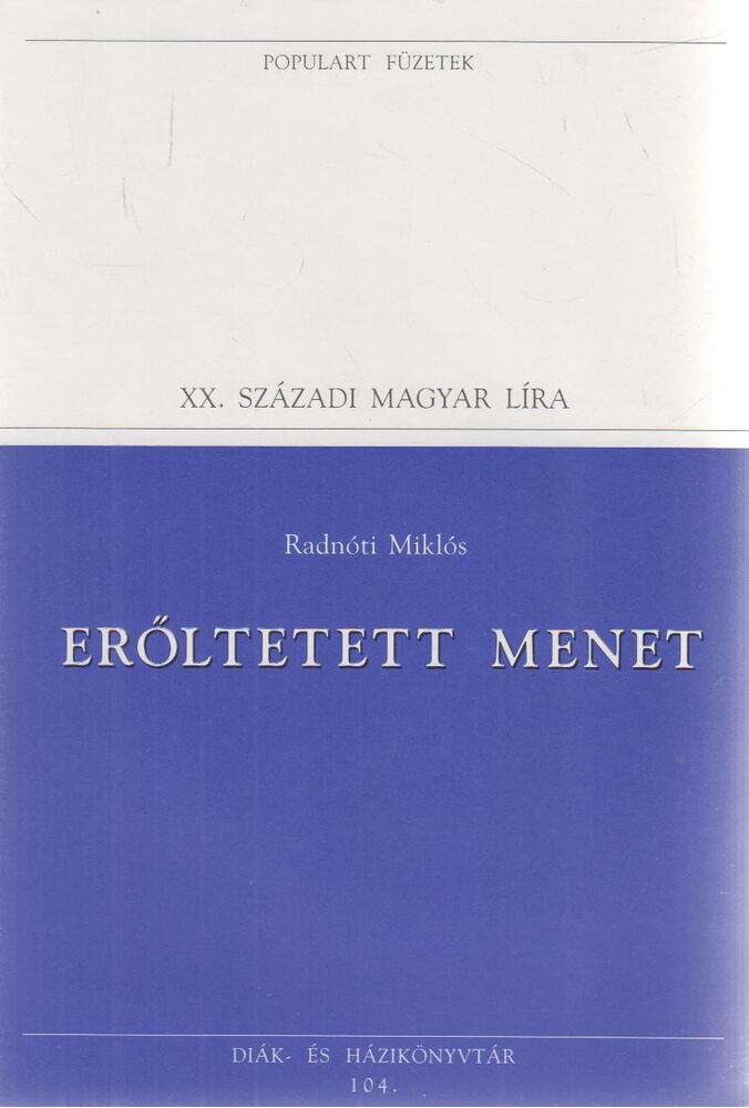 Radnóti Miklós,Réz Pál - Erőltetett menet