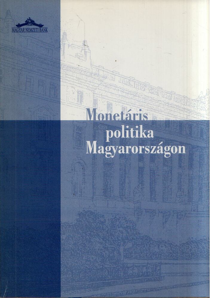 László Flóra - Monetáris politika Magyarországon