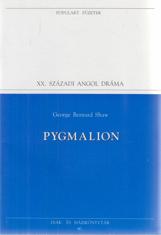 Shaw, George Bernard - Pygmalion