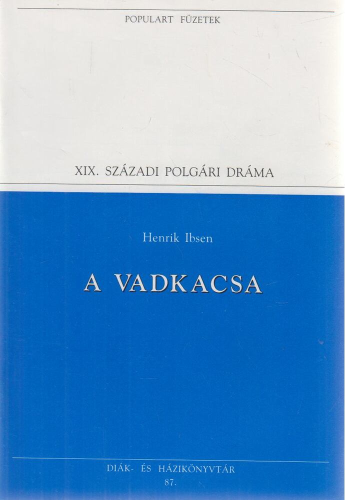 Henrik Ibsen - A vadkacsa