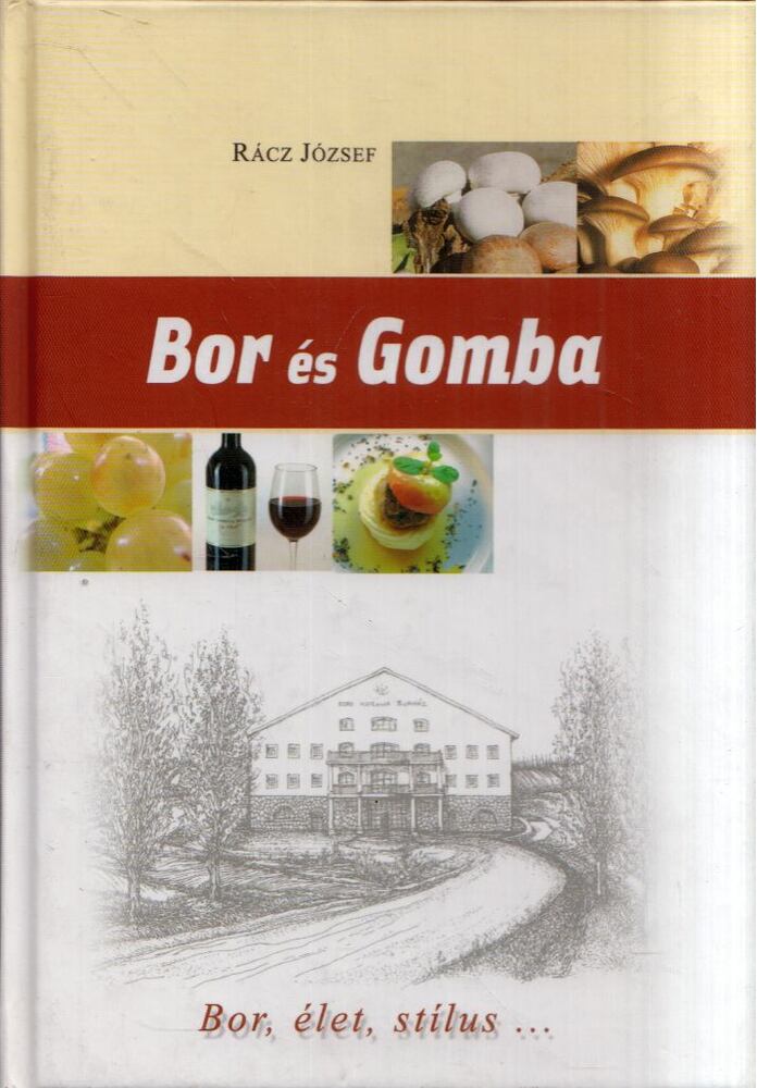 Rácz József - Bor és gomba (dedikált)