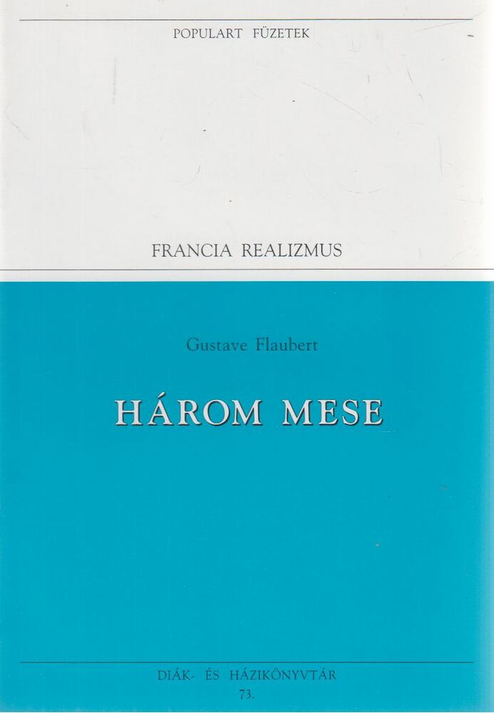 Gustave Flaubert - Három mese