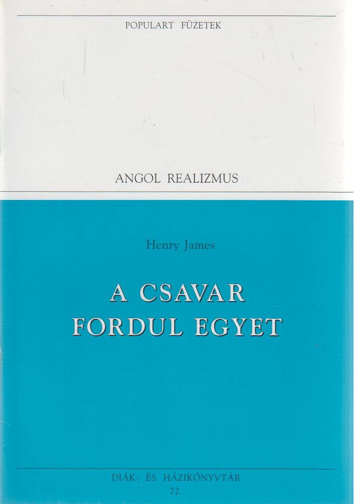 Henry James - A csavar fordul egyet