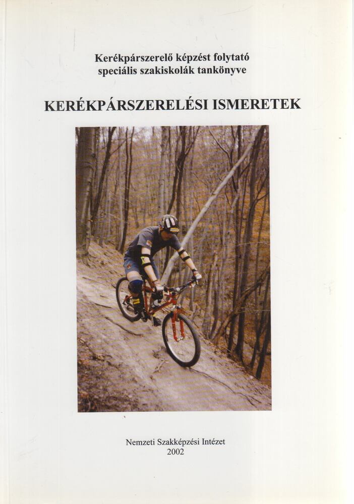 Szalay József - Kerékpárszerelési ismeretek, Budapest 2002 antikvár könyv