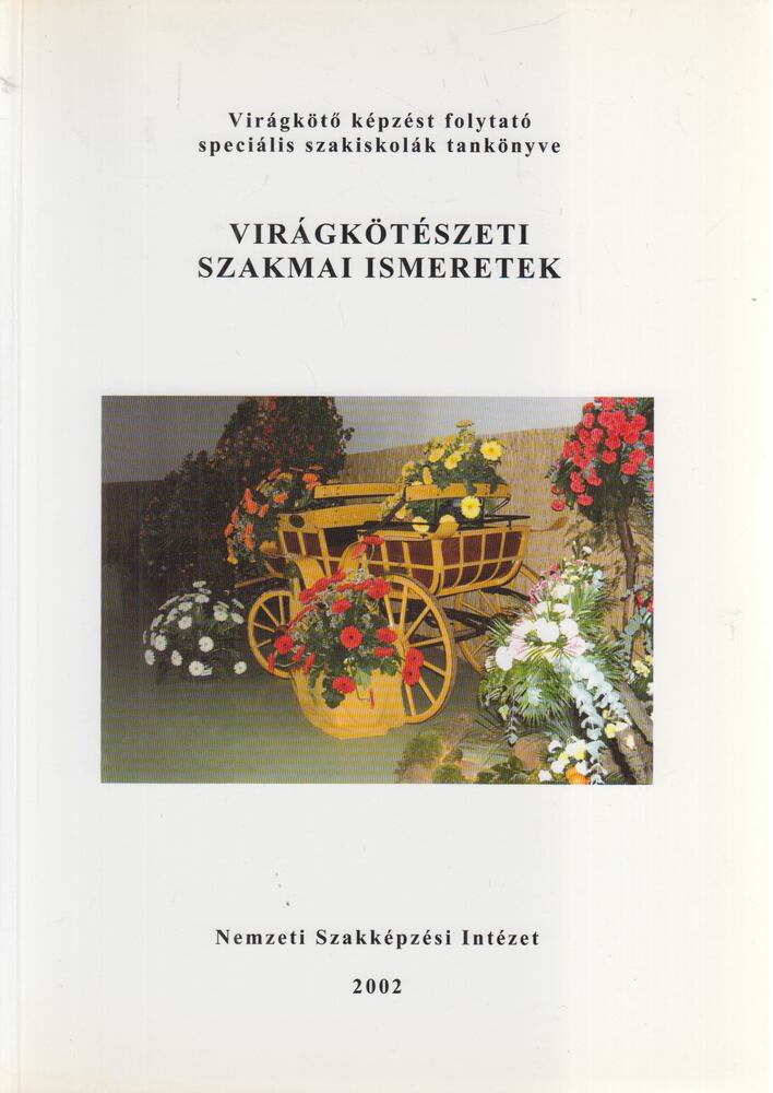 Filiusné dr. Nadabán Terézia - Virágkötészeti szakmai ismeretek, Budapest 2002 antikvár könyv
