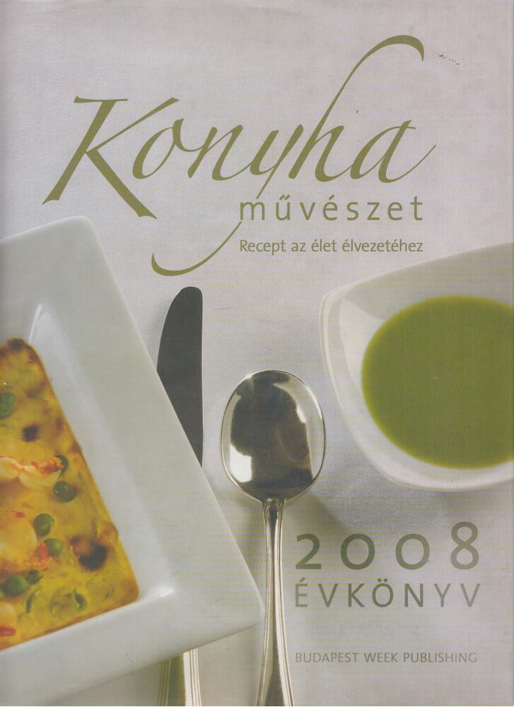 Bedő István,Dr. Csizmadia András - Konyha művészet