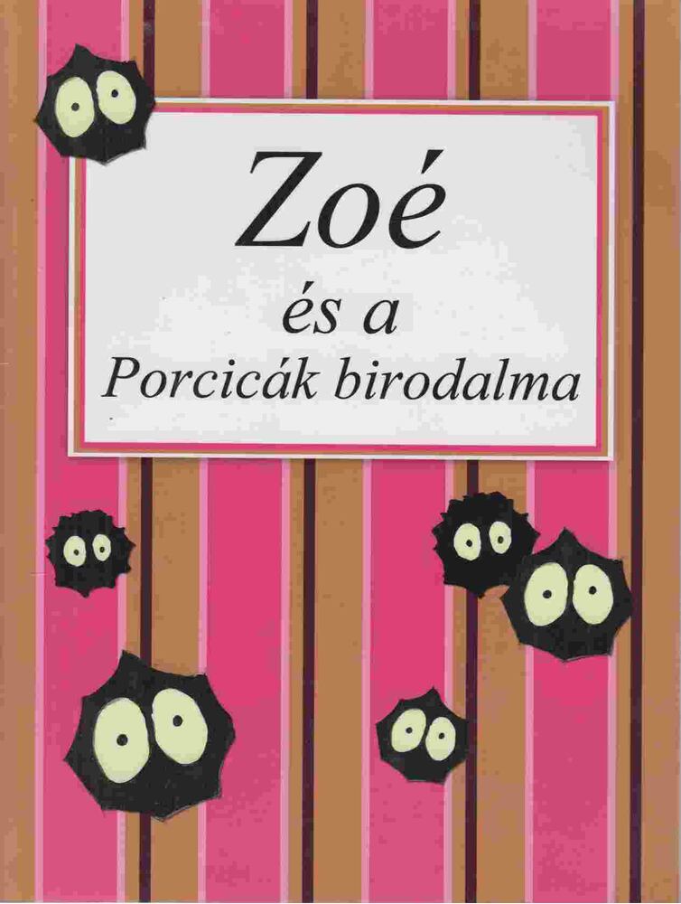 Boncz Rebeka - Zoé és a Porcicák birodalma,  2010 antikvár könyv