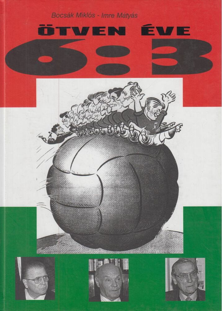 Bocsák Miklós,Imre Mátyás - Ötven éve 6:3