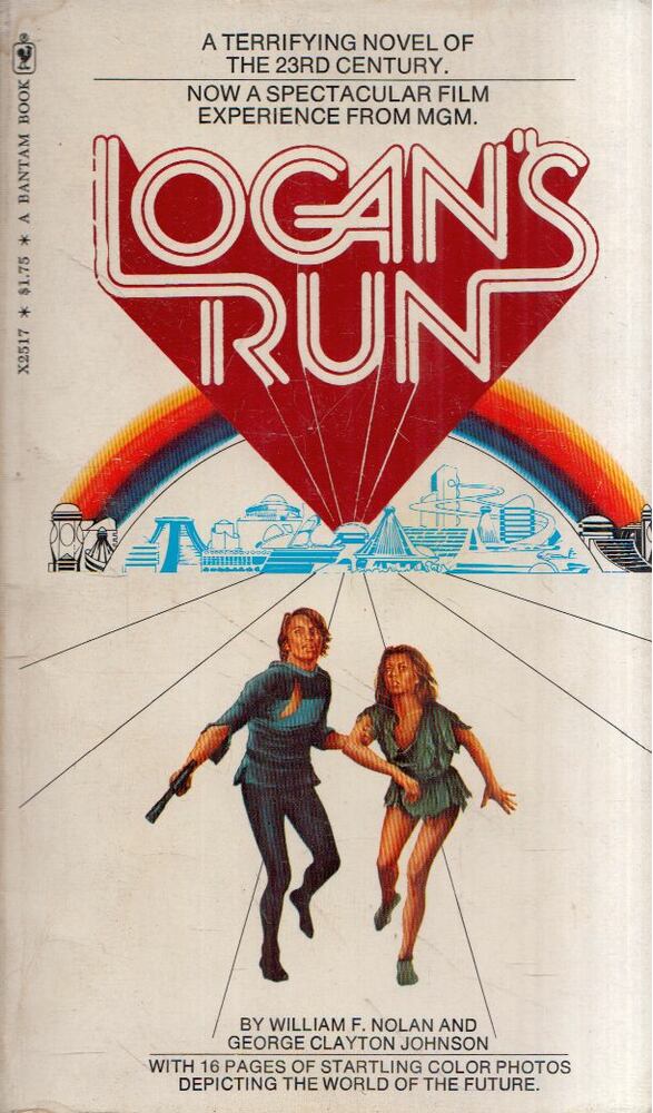 NOLAN, WILLIAM F. - JOHNSON, GEORGE CLAYTON - Logan's Run