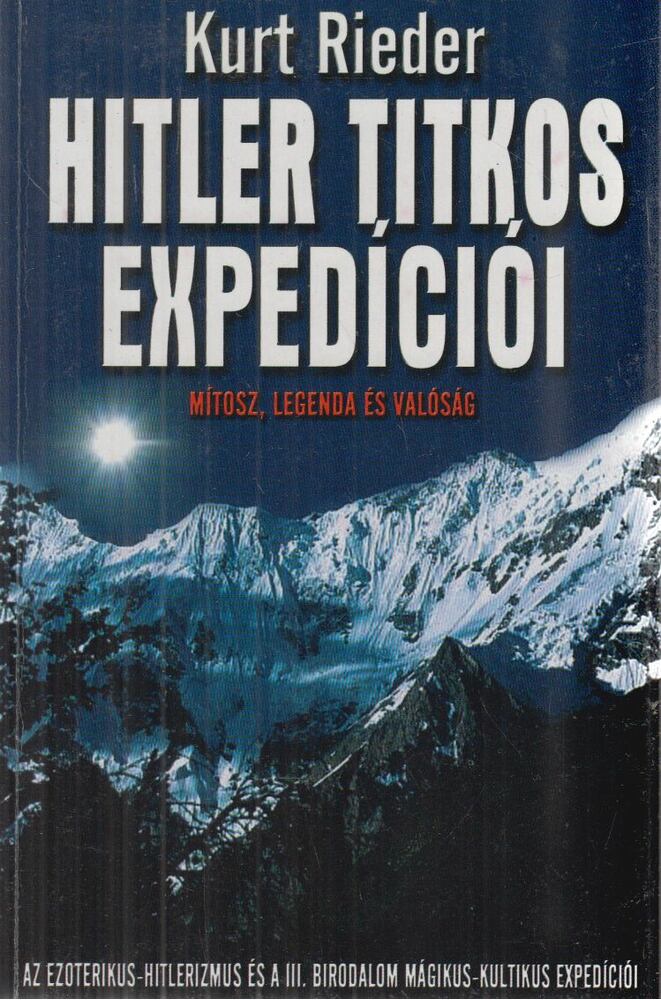 Rieder, Kurt - Hitler titkos expedíciói