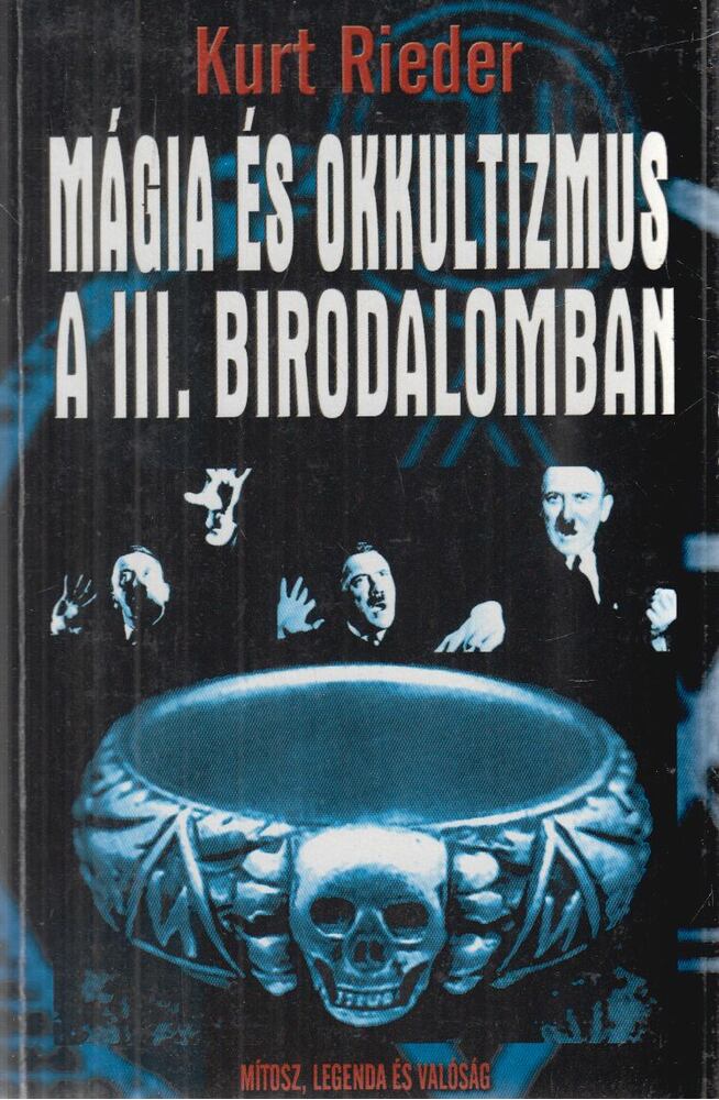 Rieder, Kurt - Mágia és okkultizmus a III. Birodalomban