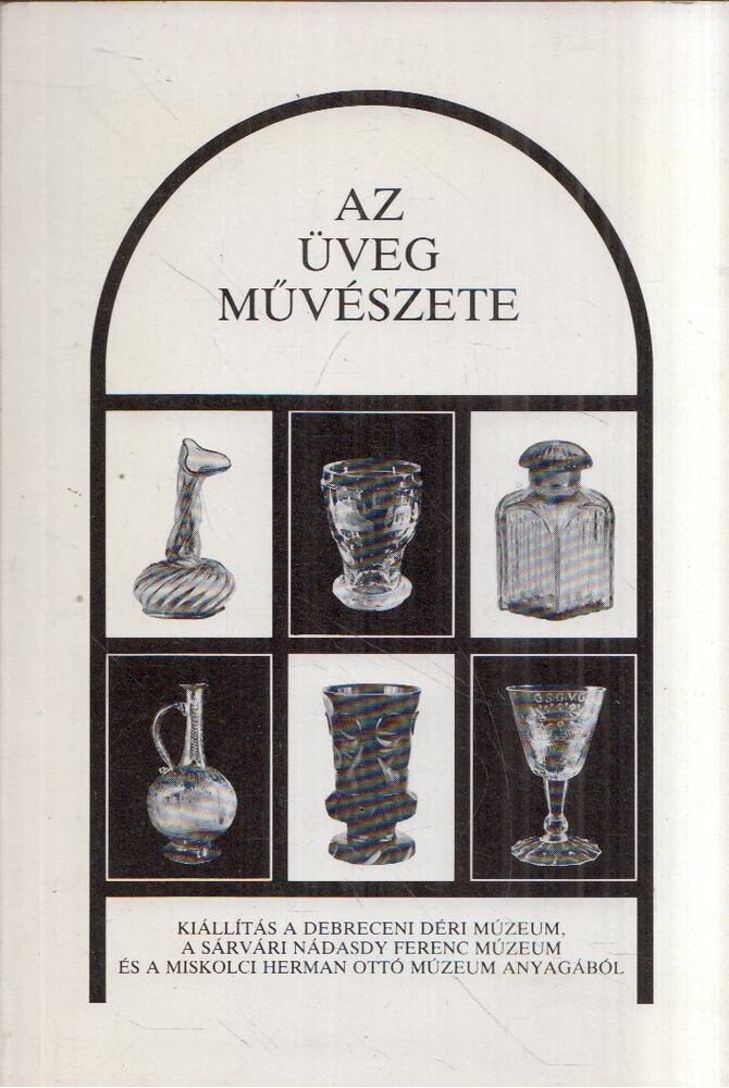 Ignácz Erzsébet - Az üveg művészete