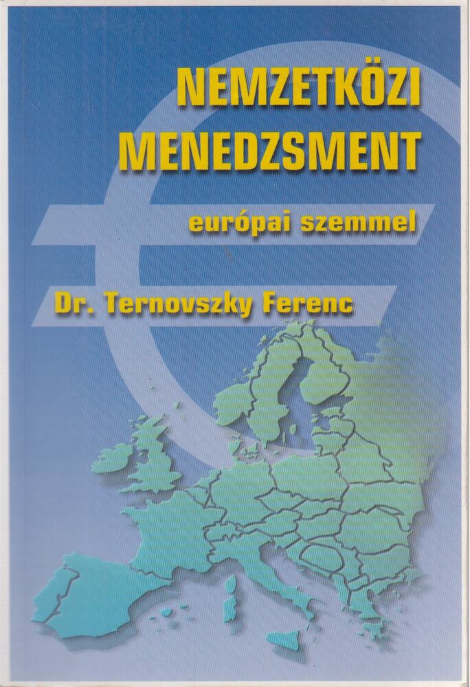 Dr. Ternovszky Ferenc - Nemzetközi menedzsment európai szemmel
