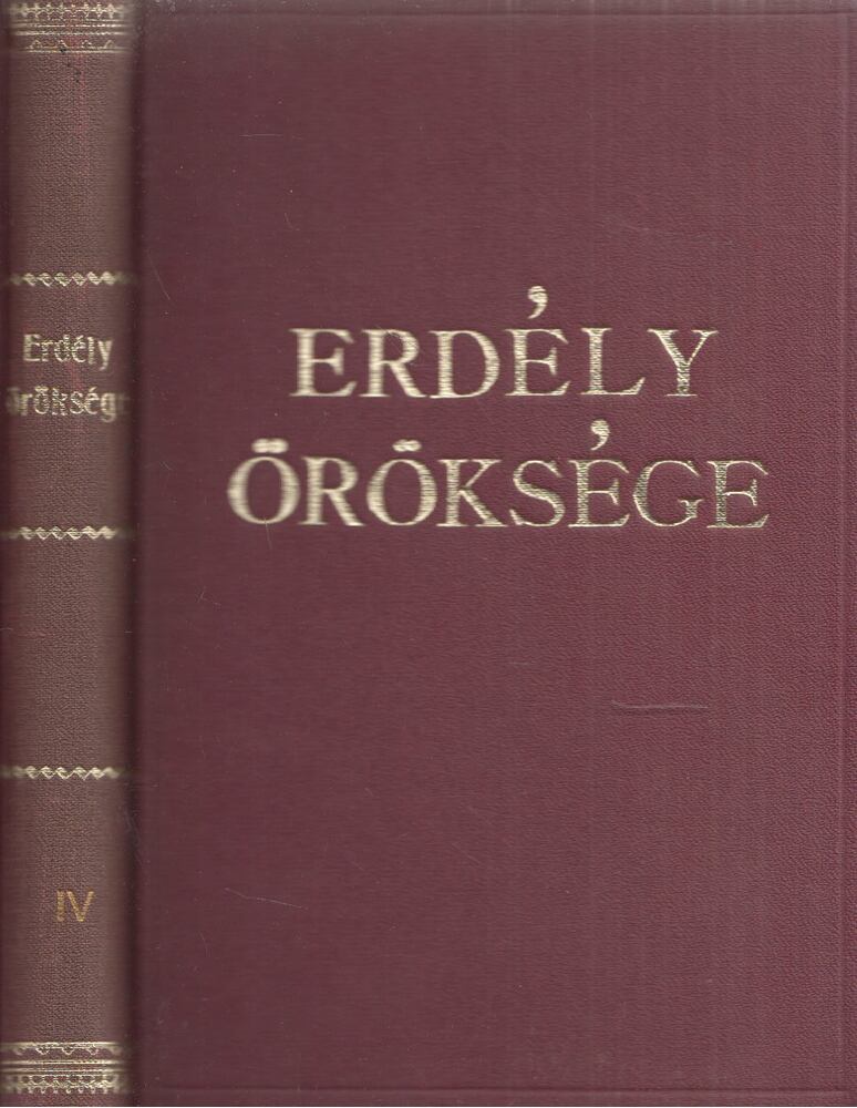Keserüi Dajka János,Bethlen Gábor,Bojthi Veres Gáspár,Redmeczi T. János,Toldalagi Mihály,Kemény János,Makkai László - Erdély öröksége IV. - A fejedelem 1613-1629