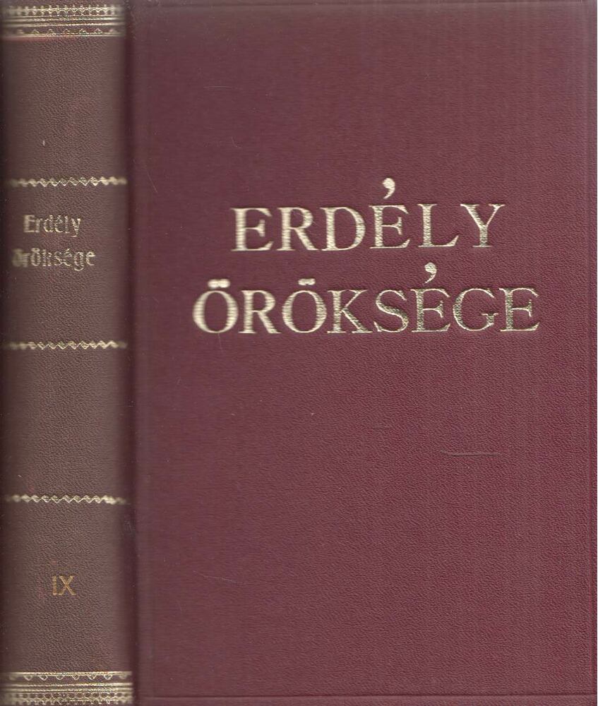 Tavaszy Sándor,Ujfalvy Sándor,Jósika Miklós,Bölöni Farkas Sándor,Bolyai Farkas,Wesselényi Miklós,Barabás Miklós - Erdély öröksége IX.