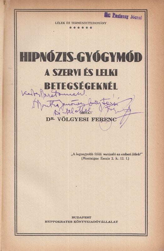 Völgyesi Ferenc - Hipnózis-gyógymód a szervi és lelki betegségeknél (Dedikált), Budapest 1928 antikvár könyv