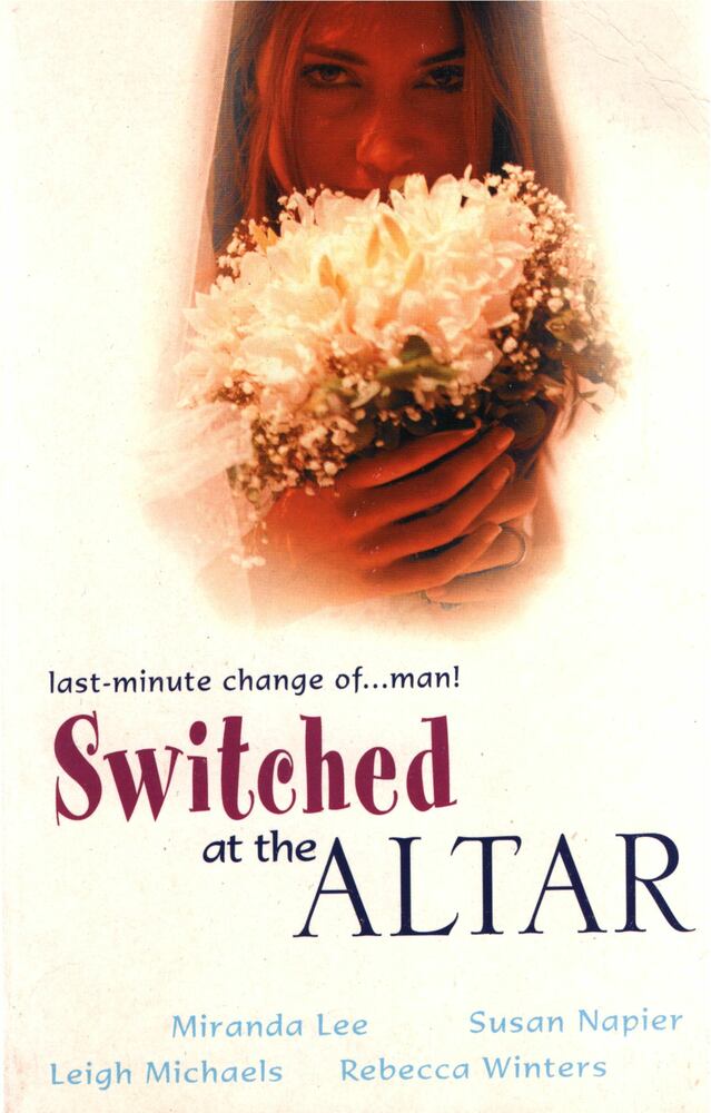 Lee, Miranda,Napier, Susan,Michaels, Leigh,Winters, Rebecca - Switched At The Altar