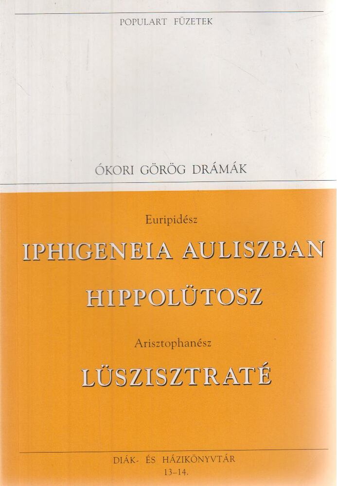 Euripidész - Iphigeneia Auliszban / Hippolütosz
