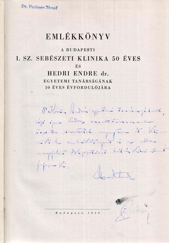 Gegesi Kiss Pál (bev.) - Emlékkönyv Hedri Endre dr. egyetemi tanárságának 10 éves évfordulójára (Dedikált), Budapest 1959 antikvár könyv