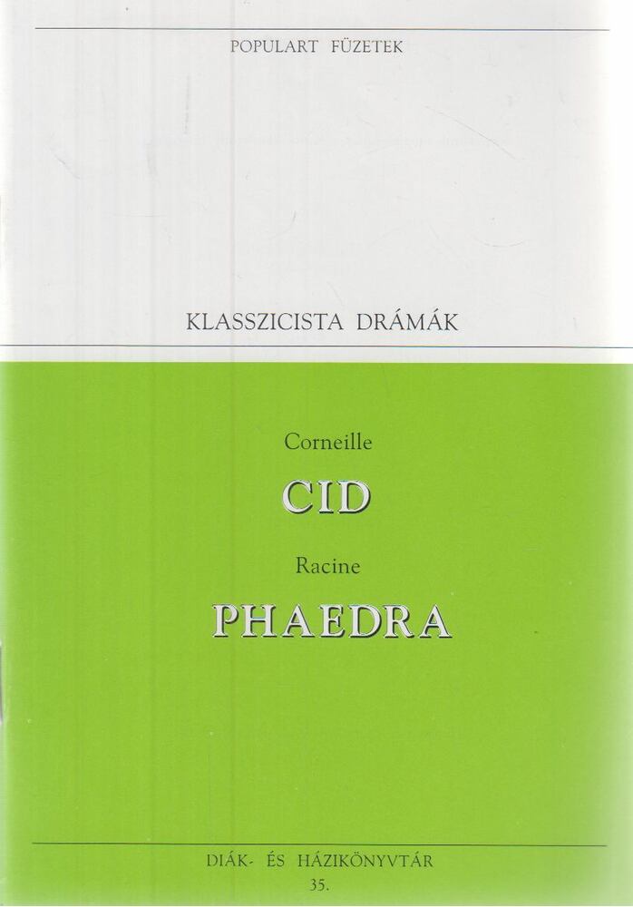 Corneille, Pierre - Cid / Phaedra