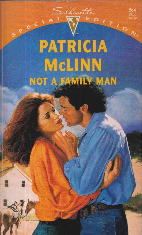 Patricia McLinn - Not A Family Man