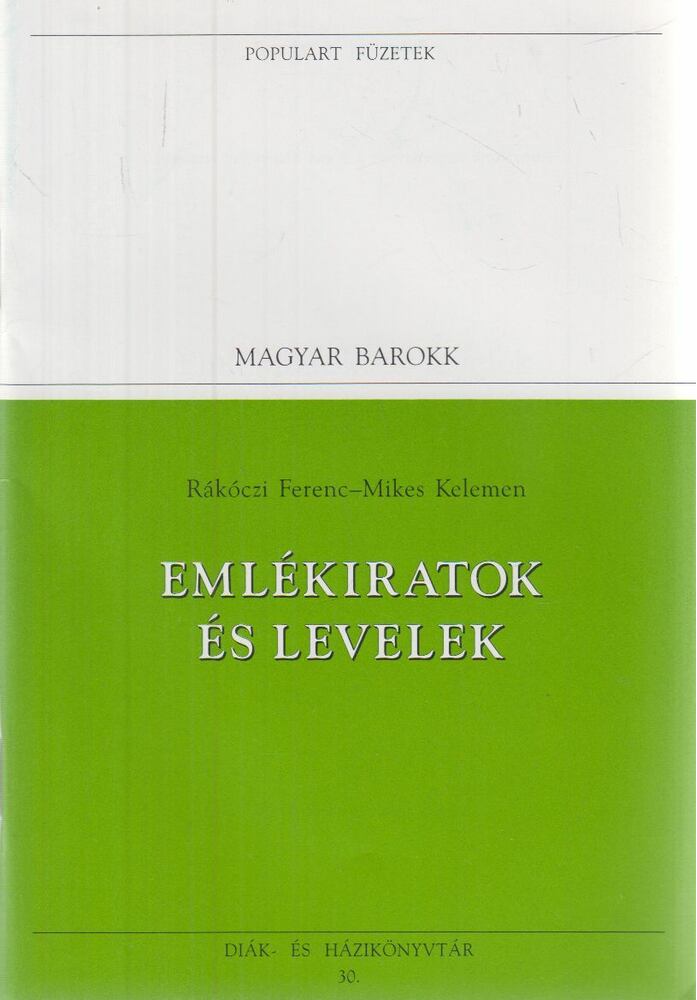 Mikes Kelemen,Rákóczi Ferenc - Emlékiratok és levelek