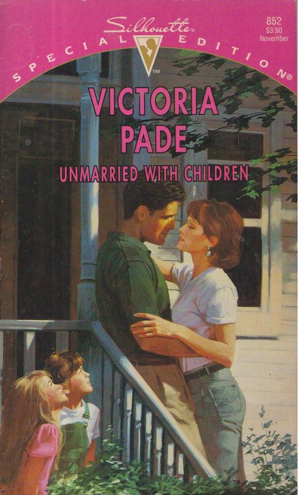Victoria Pade - Unmarried With Children