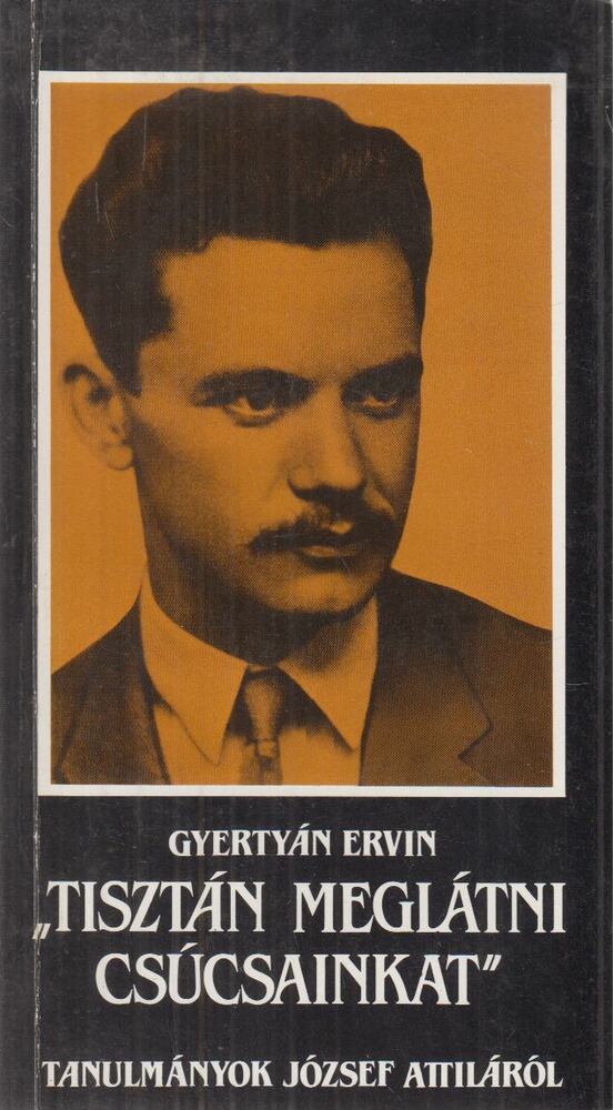 Gyertyán Ervin - "Tisztán meglátni csúcsainkat" (dedikált)