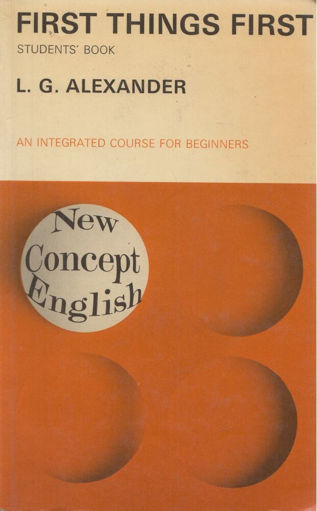 L. G. Alexander - First Things First: An integrated course for beginners - Student's Book