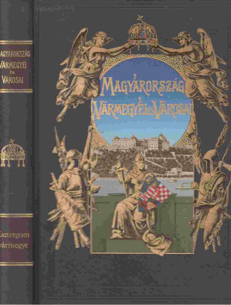 Borovszky Samu - Esztergom vármegye (reprint), Budapest 2018 antikvár könyv