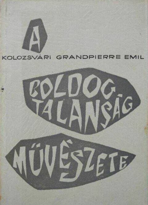 Kolozsvári Grandpierre Emil - A boldogtalanság művészete (dedikált) Kolozsvári Grandpierre Emil - A boldogtalanság művészete (dedikált), Budapest 1958 antikvár könyv