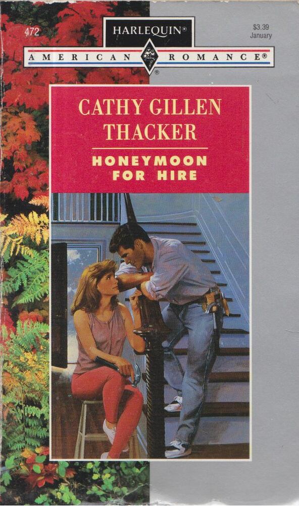 Cathy Gillen Thacker - Honeymoon for Hire