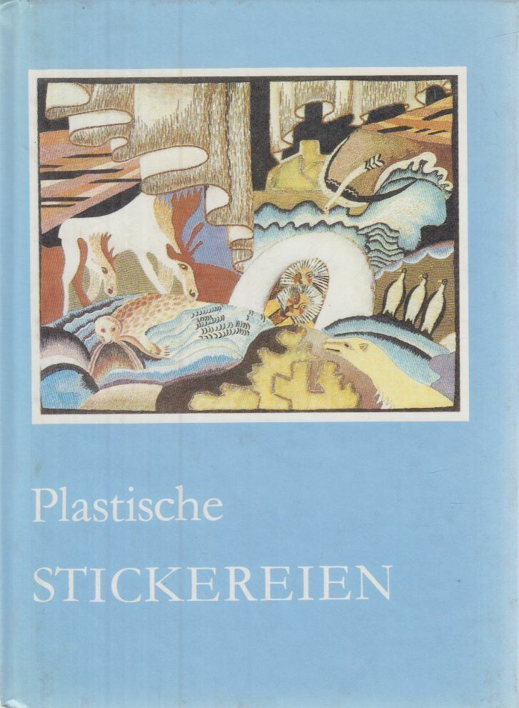 Hanisch, Anneliese - Plastische Stickereien, Leipzig 1988 antikvár könyv