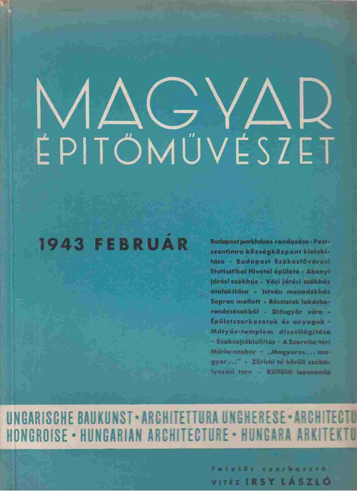 Vitéz Irsy László (szerk.) - Magyar építőművészet 1943. február
