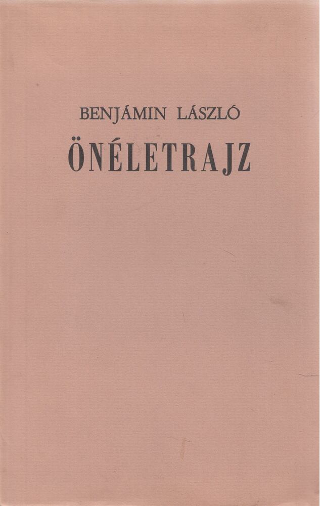 Benjámin László - Önéletrajz (dedikált)