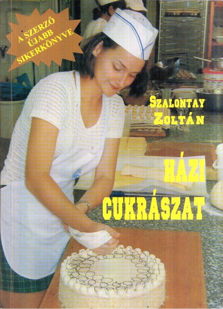 Szalontay Zoltán - Házi cukrászat