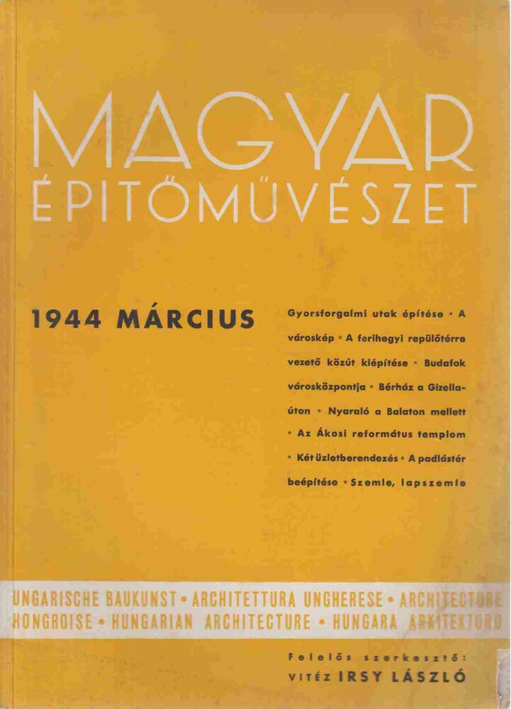Vitéz Irsy László (szerk.) - Magyar építőművészet 1944. március