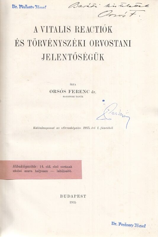 Orsós Ferenc - A vitalis reactiók és törvényszéki orvostani jelentőségük (Dedikált)