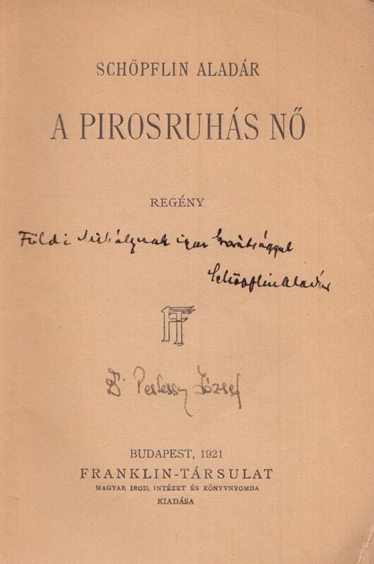 Schöpflin Aladár - A piros ruhás nő (Dedikált)