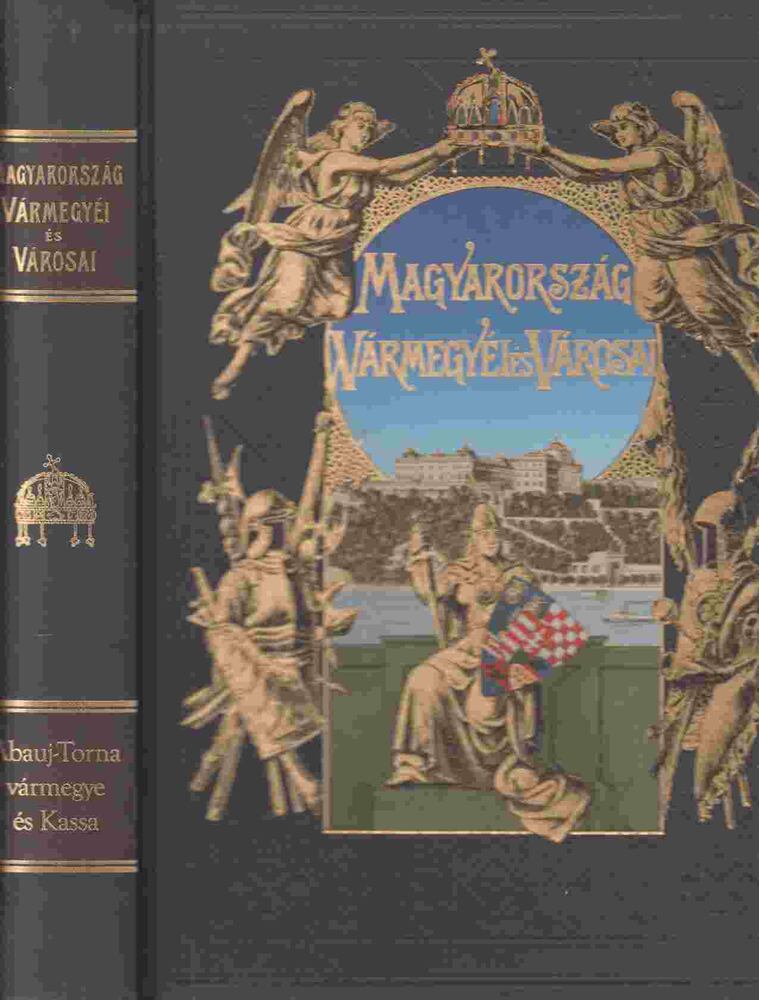 Sziklay János,Borovszky Samu - Abauj–Torna vármegye és Kassa (reprint)