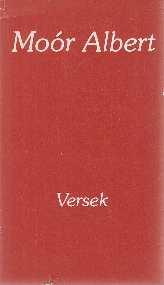 Moór Albert - Versek (dedikált) Moór Albert - Versek (dedikált), Amszterdam 1983 antikvár könyv