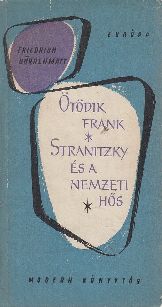 Friedrich Dürrenmatt - Ötödik Frank / Stranitzky és a nemzeti hős (dedikált)