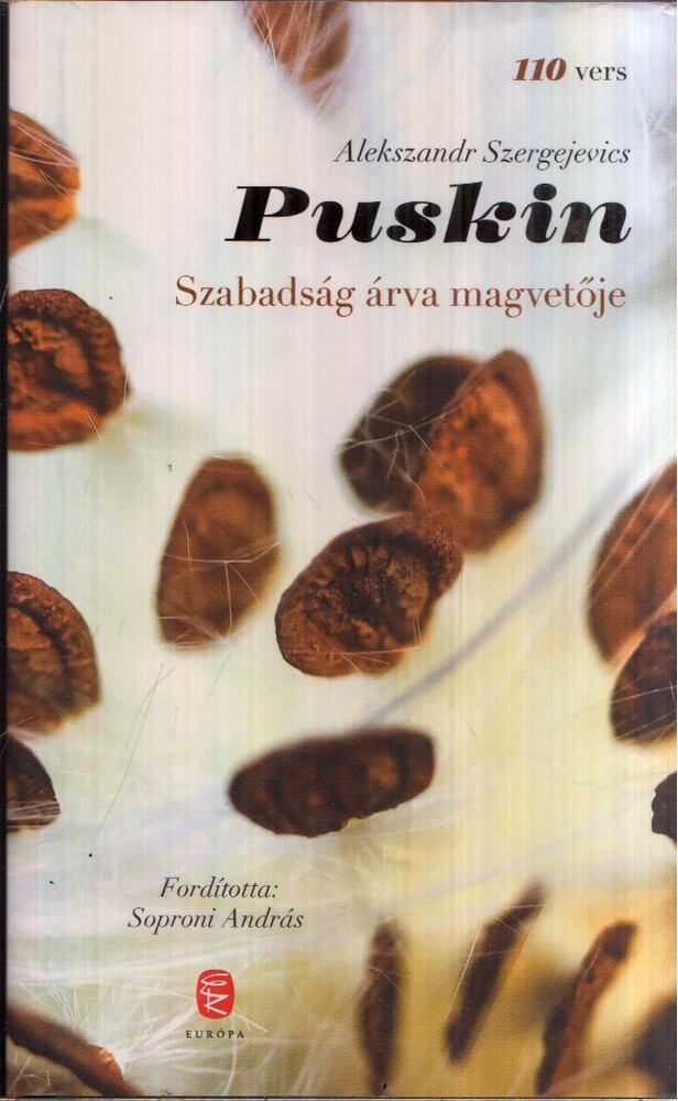 Puskin, Alekszandr Szergejevics - Szabadság árva magvetője (dedikált)