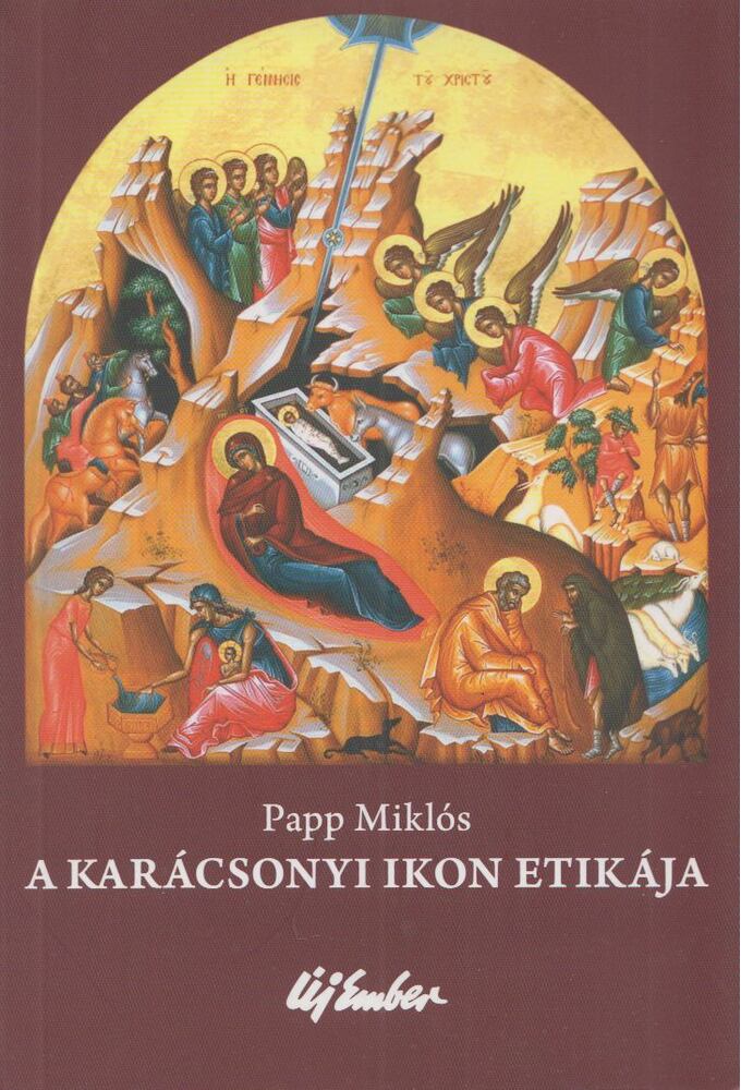 Papp Miklós - A karácsonyi ikon etikája