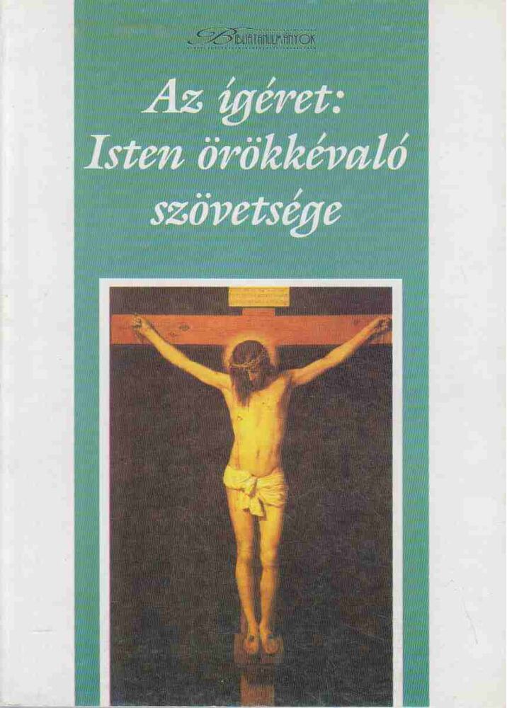 Dr. Gerhard F. Hasel - Az ígéret: Isten örökkévaló szövetsége, Pécel 0 antikvár könyv